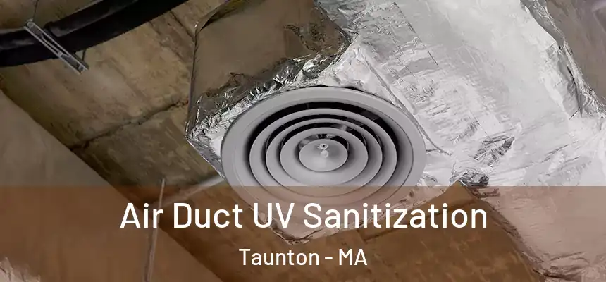  Air Duct UV Sanitization Taunton - MA