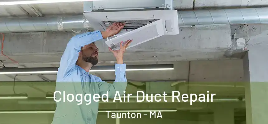 Clogged Air Duct Repair Taunton - MA