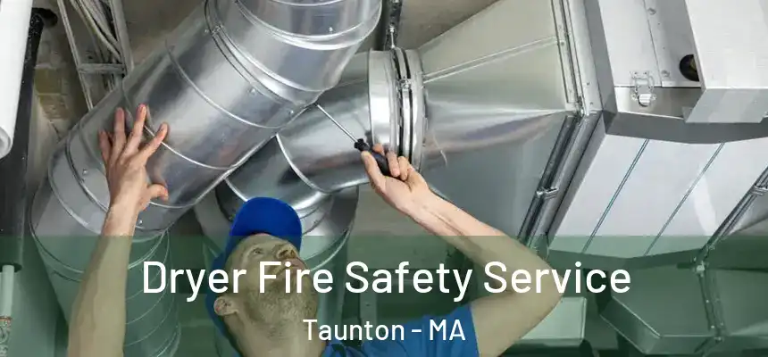  Dryer Fire Safety Service Taunton - MA