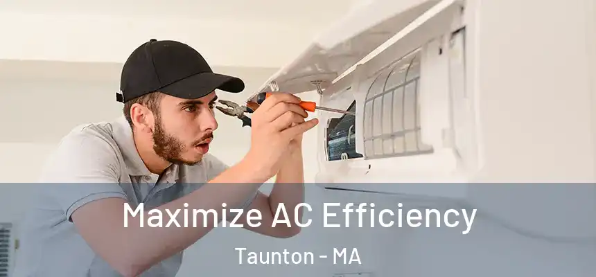 Maximize AC Efficiency Taunton - MA