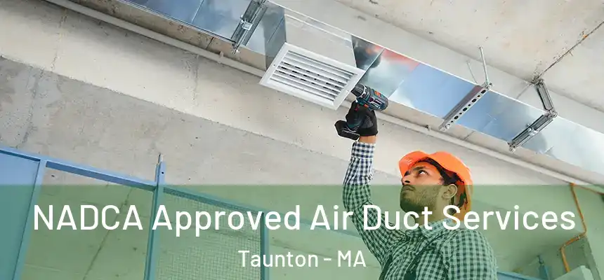  NADCA Approved Air Duct Services Taunton - MA